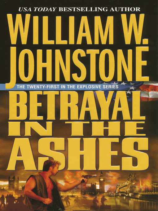 Title details for Betrayal in the Ashes by William W. Johnstone - Available